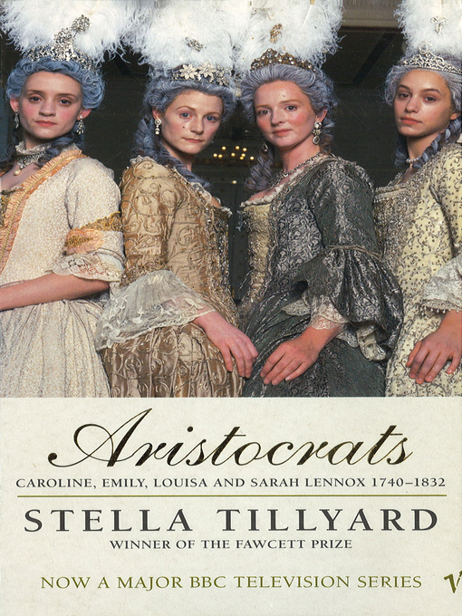 Title details for Aristocrats by Stella Tillyard - Wait list